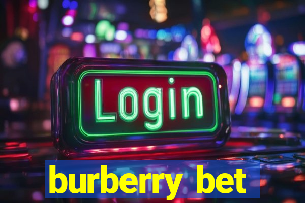 burberry bet